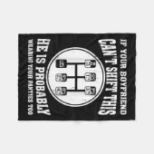 If Your Boyfriend Can't Shift This He Wear Your Pa Fleecedecke (Vorderseite (Horizontal))