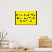 If Your Family Was Taken Poster (Küche)