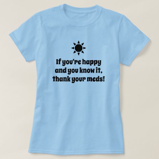 If you're happy and you know it joke T-Shirt (Design vorne)