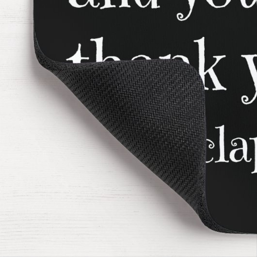 If You're Happy Funny Quote Mousepad (Ecke)