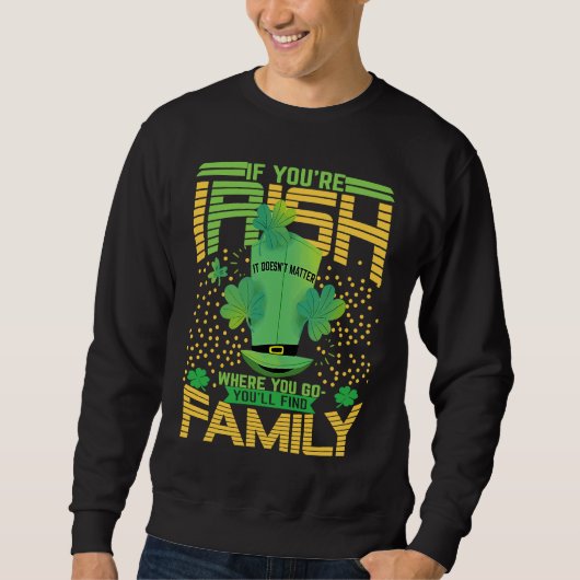 If You're Irish St Patricks Day Shamrock Sweatshirt (Vorderseite)