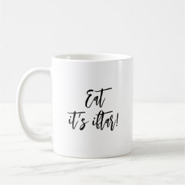 Iftar Funny Ramadan Eat It's Iftar Funny Minimalis Kaffeetasse