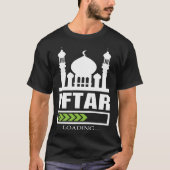Iftar Loading Muslim Allah Religion Mosque Koran I T-Shirt (Vorderseite)