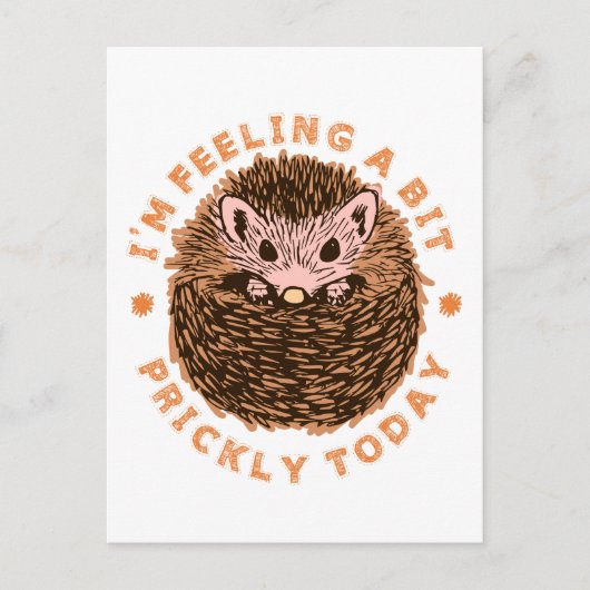 Igel, dass ich heute ein bisschen prickl Gefühl bi Postkarte (Vorderseite)
