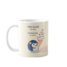 Igel-Eis-Tasse - "Ich werde dich immer lieben"