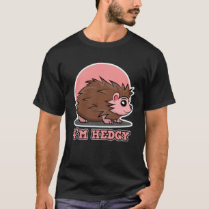 Igel für Männer und Frauen Ich bin hedgy T-Shirt