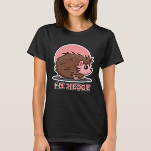 Igel für Männer und Frauen Ich bin hedgy T-Shirt