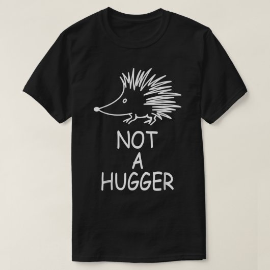 Igel kein Hugger - Igel Sarcastic Meme Er T-Shirt (Design vorne)