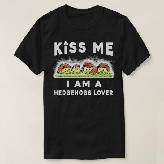 Igel Kiss me Ich bin ein Igel Liebhaber Tee 1 (Design vorne)
