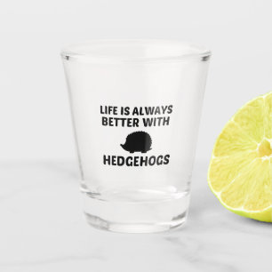 Igel LIFE IST BESSER Schnapsglas