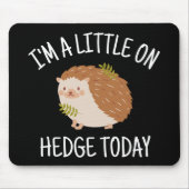 Igel Little zur Hedge heute Mousepad (Vorne)
