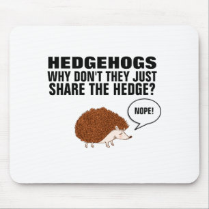 Igel Warum teilen sie einfach nicht die Hecke Mousepad