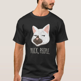 Igitt Leute  Katze  Katzenmutter Liebt Katzen Katz T-Shirt