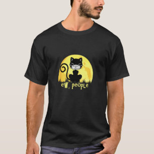 Igitt Leute Katze Schwarze Katze Mond Katze Katze  T-Shirt