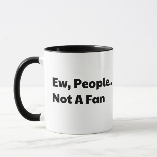 Igitt Leute, kein Fan Tasse (Links)