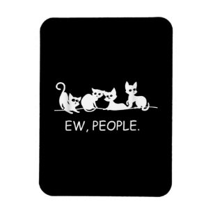 Igitt Leute Lustiger Katzenspruch Geschenk für Magnet