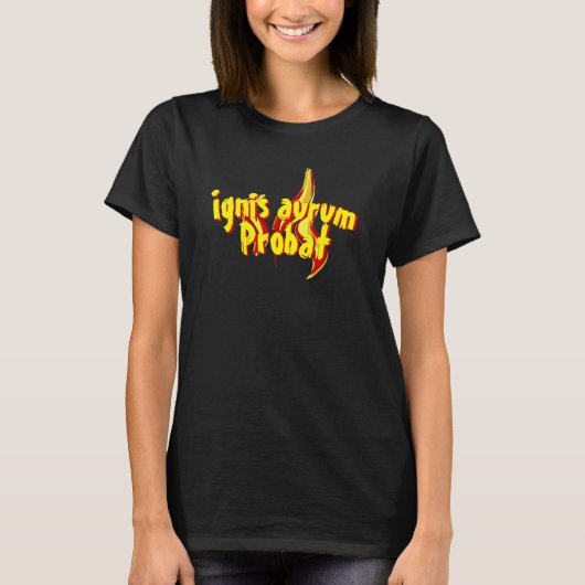 Ignis Aurum Probat T-Shirt (Vorderseite)