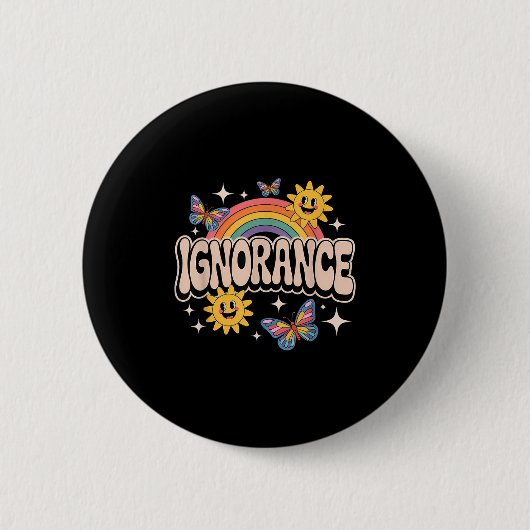 Ignorance Funny Retro Ironic Sarcastic Niedlich Me Button (Vorderseite)