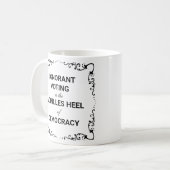 Ignorante Wahlen sind die Achillesferse der Demokr Kaffeetasse (Vorderseite Links)