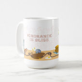 Ignoranz ist Glück Kaffeetasse (Vorderseite Links)