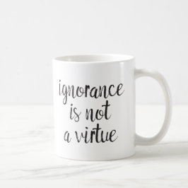 Ignoranz ist nicht ein Vorzug Kaffeetasse