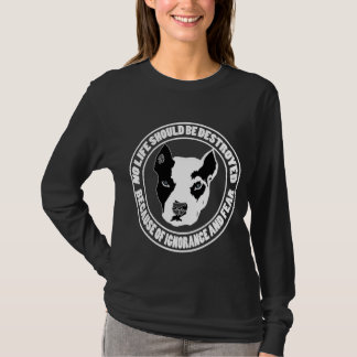 Ignoranz und Furcht zerstört das Leben T-Shirt