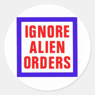 Ignore Alien Orders Runder Aufkleber