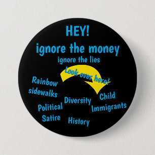 Ignorieren Sie das Geld, ignorieren Sie die Lügen Button