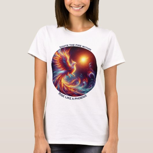 Ignorieren Sie die Feuer im Aufstieg wie ein Phöni T-Shirt (Vorderseite)