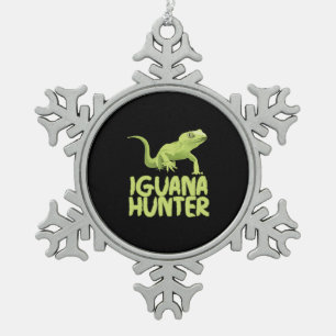 Iguana Hunter - Funny Iguana Reptile Lizard Hausti Schneeflocken Zinn-Ornament
