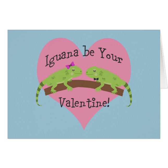 Iguana ist Ihr Valentine (Vorderseite (Horizontal))