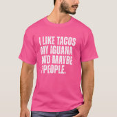 Iguana Lizard Eigentümerin Tacos Lover Funny Repti T-Shirt (Vorderseite)