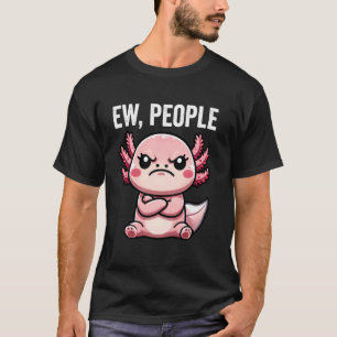 Ih Leute Axolotl Lustig Introvertiert T-Shirt