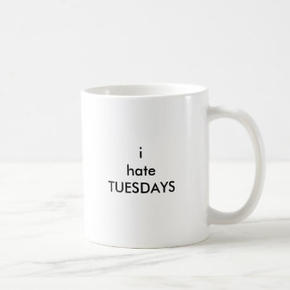 ihateTUESDAYS Kaffeetasse