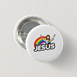 Ihr alle braucht Jesus - Regenbogen Jesus Button