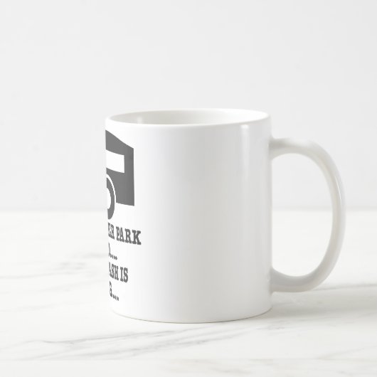 Ihr Anhänger-Park-Anruf ihr Abfall ist vermisst Kaffeetasse (Rechts)