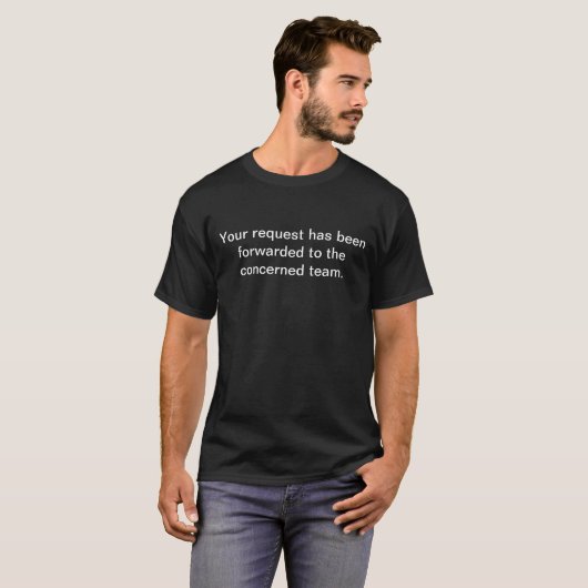 "Ihr Antrag ist" IHM StützShirt nachgeschickt T-Shirt (Vorne ganz)
