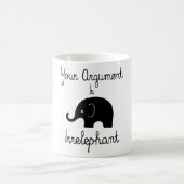 Ihr Argument ist Irrelephant Kaffeetasse (Mittel)