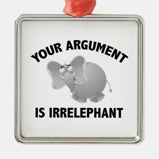 Ihr Argument ist irrelevant Silbernes Ornament (Vorne)