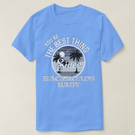 Ihr Baby Country ist das Beste seit Backroads T-Shirt (Design vorne)