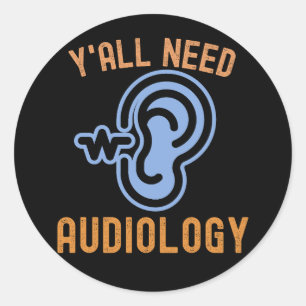 Ihr braucht Audiologie, Audiologie-Zitate Runder Aufkleber