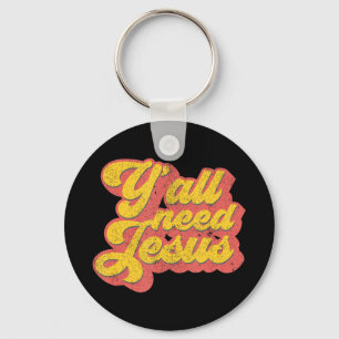 Ihr braucht Jesus Christliches Retro 70er Christ B Schlüsselanhänger
