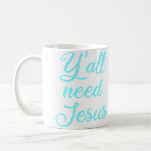 Ihr braucht Jesus Kaffeetasse
