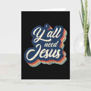 Ihr braucht Jesus Lustiges Christliches Südstaaten Karte