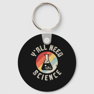 Ihr braucht Naturwissenschaft Chemie Biologie Phys Schlüsselanhänger