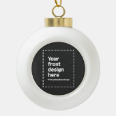Ihr Design hier Keramik Kugel-Ornament (Vorderseite)