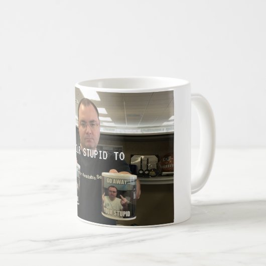 Ihr dummes zu kaffeetasse (VorderseiteRechts)