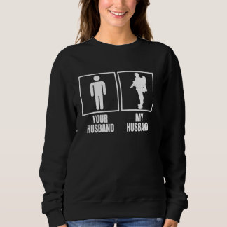 Ihr Ehemann mein Ehemann Funny Military Service Pe Sweatshirt
