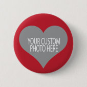 Ihr eigenes Foto in roter Herzform Button (Vorderseite)