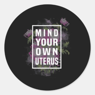 Ihr eigenes Uterus-Shirt Feminist Rage Feminis Runder Aufkleber